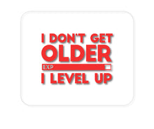 DistinctInk Custom Foam Rubber Mouse Pad - 1/4" Thick - I Don't Get Older I Level Up - Gamer