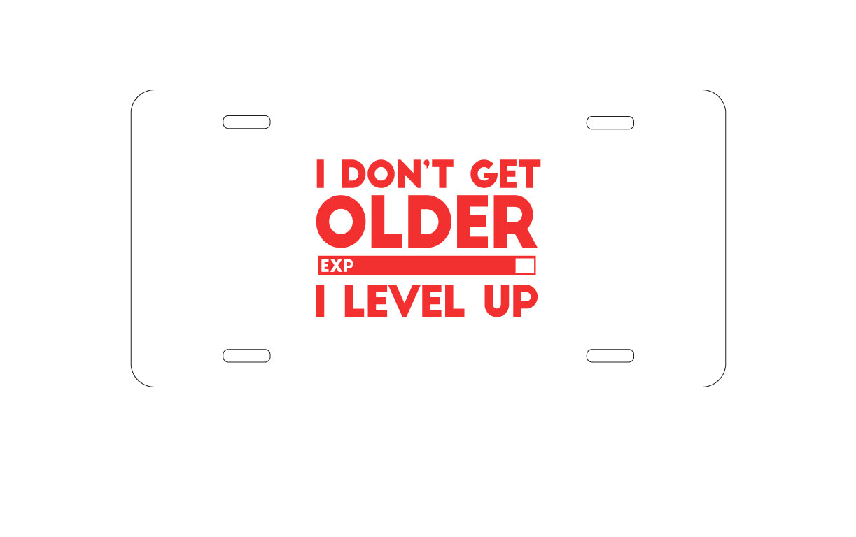 DistinctInk Custom Aluminum Decorative Vanity Front License Plate - I Don't Get Older I Level Up - Gamer