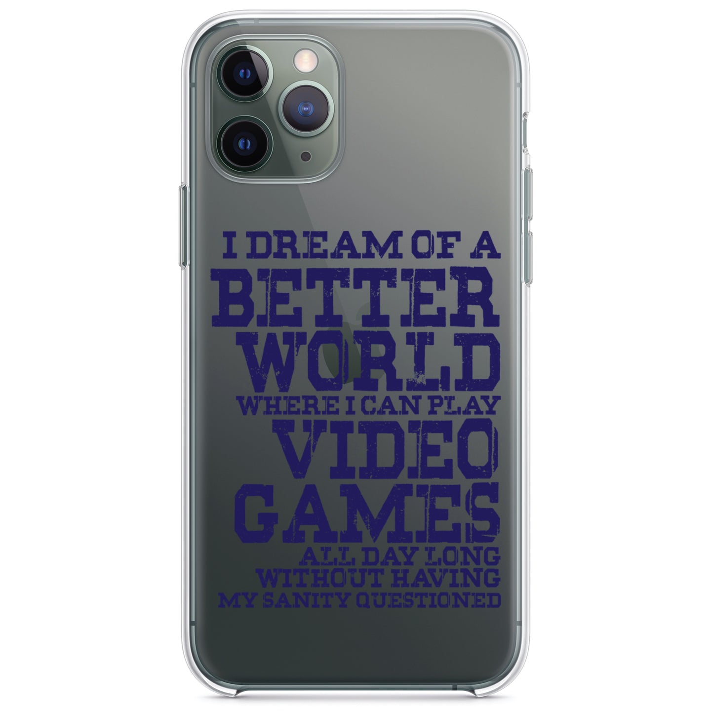 DistinctInk® Clear Shockproof Hybrid Case for Apple iPhone / Samsung Galaxy / Google Pixel - Dream of Better World Play Video Games All Day