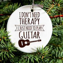 DistinctInk® Hanging Ceramic Christmas Tree Ornament with Gold String - Great Gift / Present - 2 3/4 inch Diameter - Don't Need Therapy Need to Play Guitar