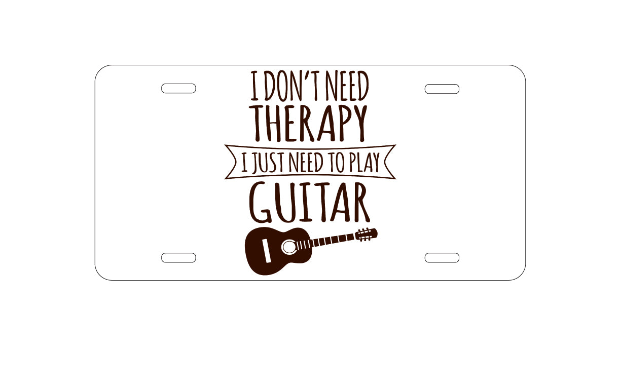 DistinctInk Custom Aluminum Decorative Vanity Front License Plate - Don't Need Therapy Need to Play Guitar
