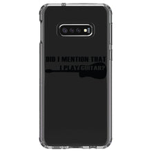DistinctInk® Clear Shockproof Hybrid Case for Apple iPhone / Samsung Galaxy / Google Pixel - Did I Mention That I Play Guitar?