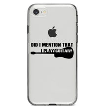 DistinctInk® Clear Shockproof Hybrid Case for Apple iPhone / Samsung Galaxy / Google Pixel - Did I Mention That I Play Guitar?