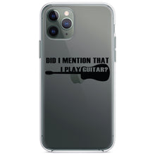 DistinctInk® Clear Shockproof Hybrid Case for Apple iPhone / Samsung Galaxy / Google Pixel - Did I Mention That I Play Guitar?