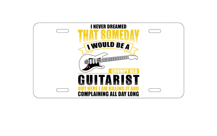 DistinctInk Custom Aluminum Decorative Vanity Front License Plate - Never Dreamed I'd Be Grumpy Old Guitarist