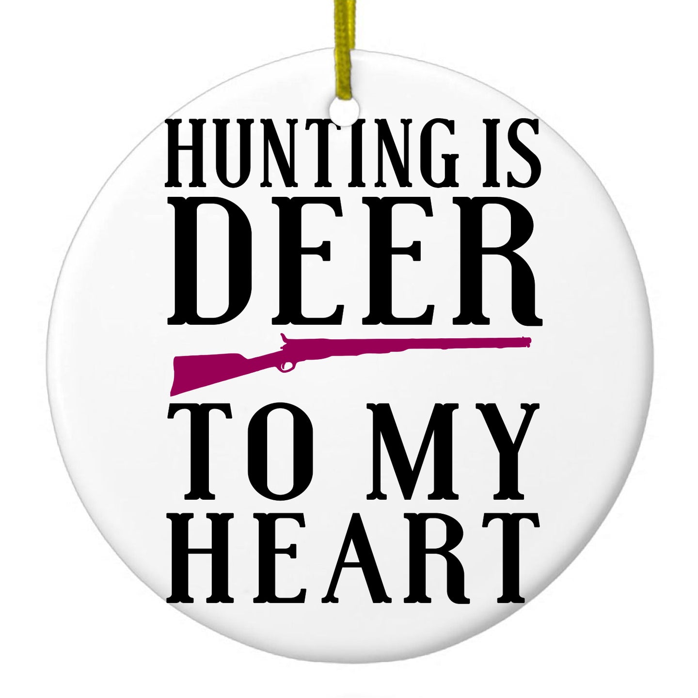 DistinctInk® Hanging Ceramic Christmas Tree Ornament with Gold String - Great Gift / Present - 2 3/4 inch Diameter - Hunting is DEER to My Heart