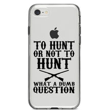 DistinctInk® Clear Shockproof Hybrid Case for Apple iPhone / Samsung Galaxy / Google Pixel - To Hunt or Not - What a Dumb Question