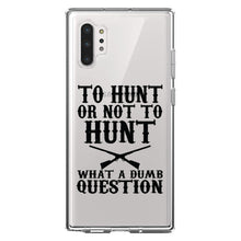 DistinctInk® Clear Shockproof Hybrid Case for Apple iPhone / Samsung Galaxy / Google Pixel - To Hunt or Not - What a Dumb Question