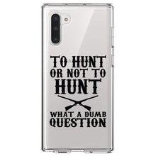 DistinctInk® Clear Shockproof Hybrid Case for Apple iPhone / Samsung Galaxy / Google Pixel - To Hunt or Not - What a Dumb Question
