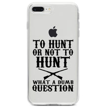 DistinctInk® Clear Shockproof Hybrid Case for Apple iPhone / Samsung Galaxy / Google Pixel - To Hunt or Not - What a Dumb Question