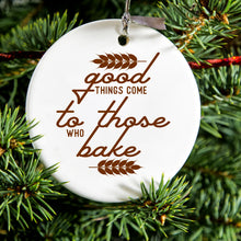 DistinctInk® Hanging Ceramic Christmas Tree Ornament with Gold String - Great Gift / Present - 2 3/4 inch Diameter - Good Things Come to Those Who Bake