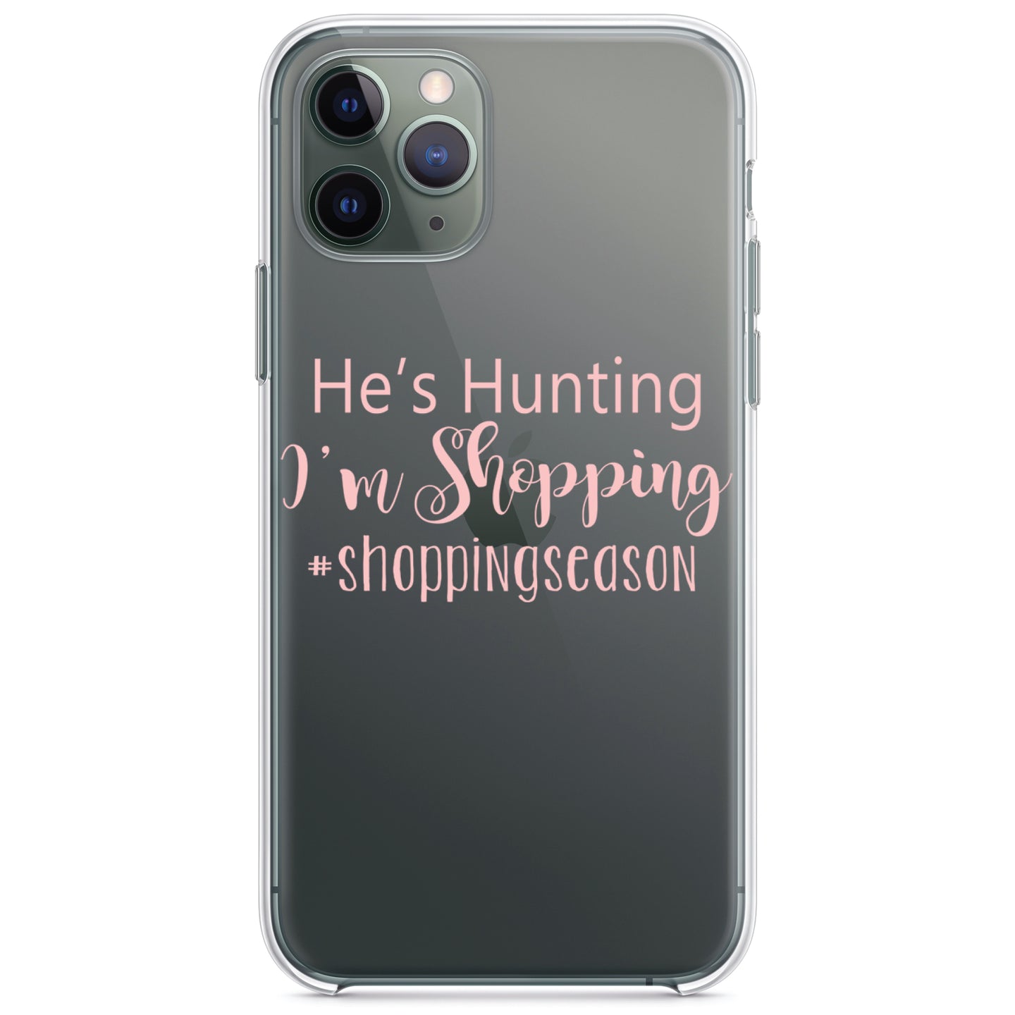 DistinctInk® Clear Shockproof Hybrid Case for Apple iPhone / Samsung Galaxy / Google Pixel - He's Hunting - I'm Shopping - #shoppingseason