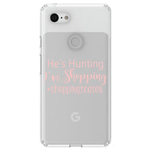 DistinctInk® Clear Shockproof Hybrid Case for Apple iPhone / Samsung Galaxy / Google Pixel - He's Hunting - I'm Shopping - #shoppingseason