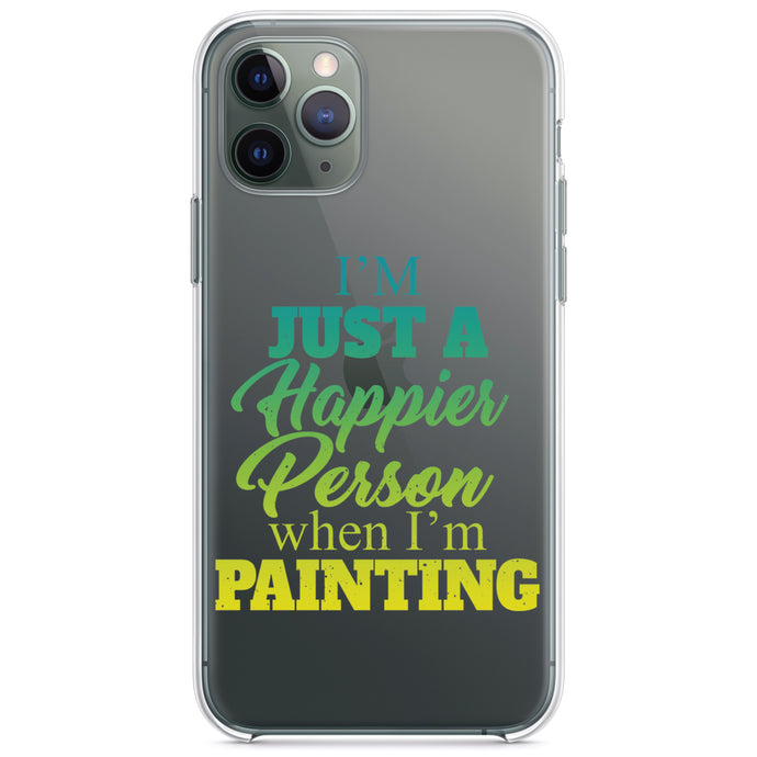 DistinctInk® Clear Shockproof Hybrid Case for Apple iPhone / Samsung Galaxy / Google Pixel - I'm a Happier Person When I'm Painting
