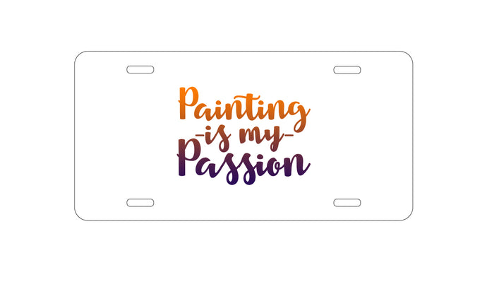 DistinctInk Custom Aluminum Decorative Vanity Front License Plate - Painting is My Passion