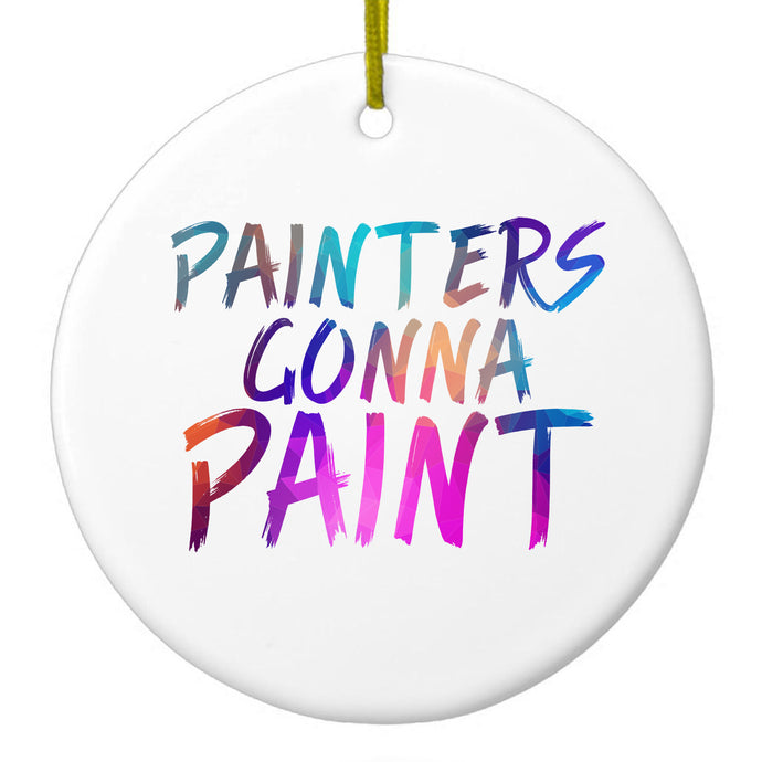 Painters Gonna Paint Ceramic Ornament