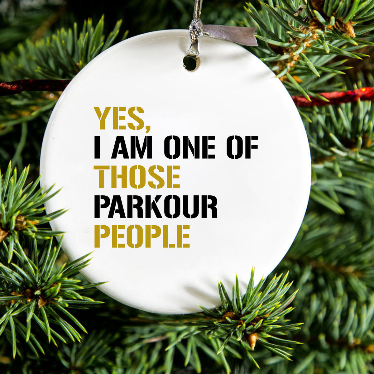 Yes I Am One of Those Parkour People Ceramic Ornament, view 2