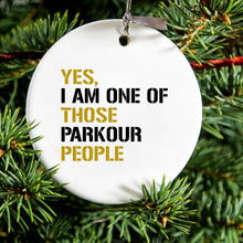 DistinctInk® Hanging Ceramic Christmas Tree Ornament with Gold String - Great Gift / Present - 2 3/4 inch Diameter - Yes I Am One of Those Parkour People