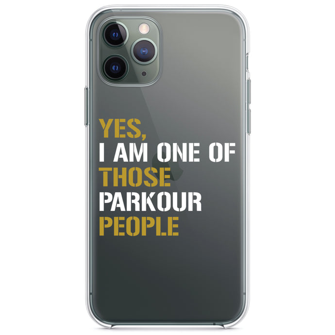 DistinctInk® Clear Shockproof Hybrid Case for Apple iPhone / Samsung Galaxy / Google Pixel - Yes I Am One of Those Parkour People