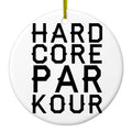 Hard Core Parkour Ceramic Ornament