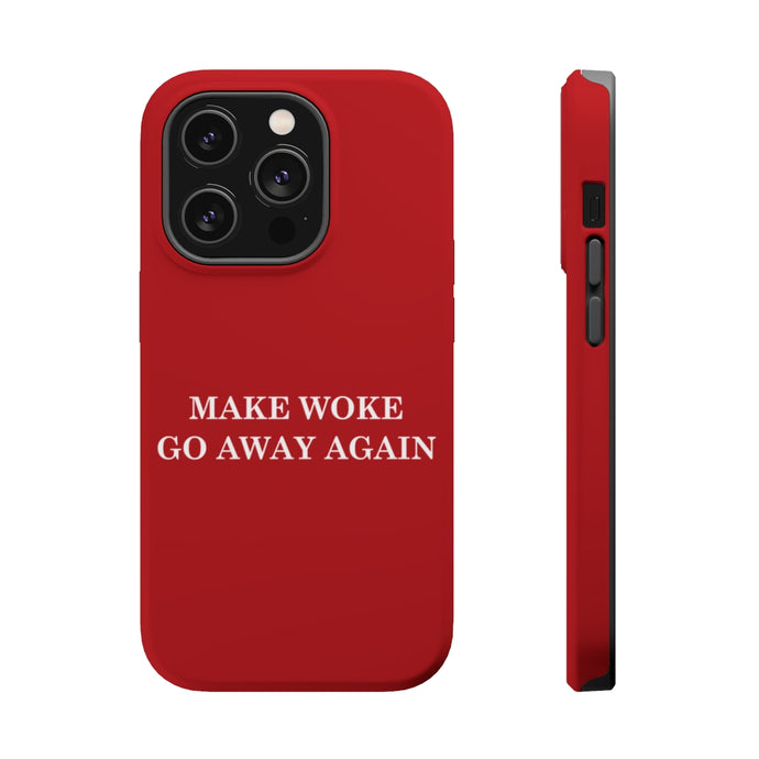 DistinctInk Tough Case for Apple iPhone, Compatible with MagSafe Charging - Make Woke Go Away Again
