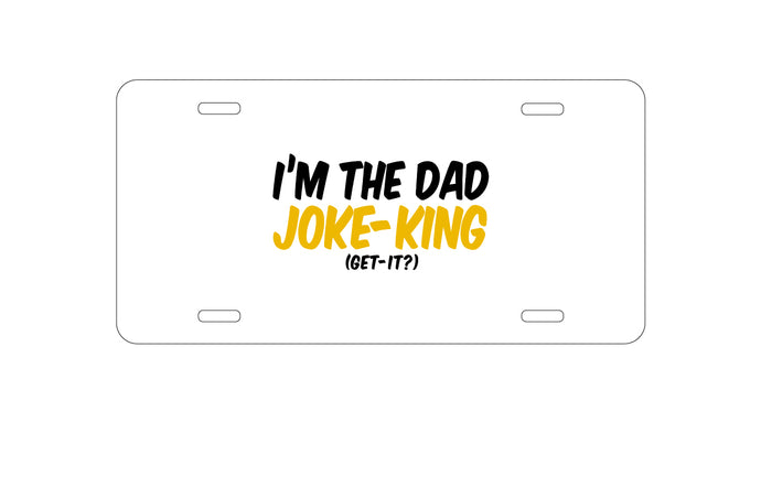 DistinctInk Custom Aluminum Decorative Vanity Front License Plate - I'm the Dad Joke-King (Get-It?)