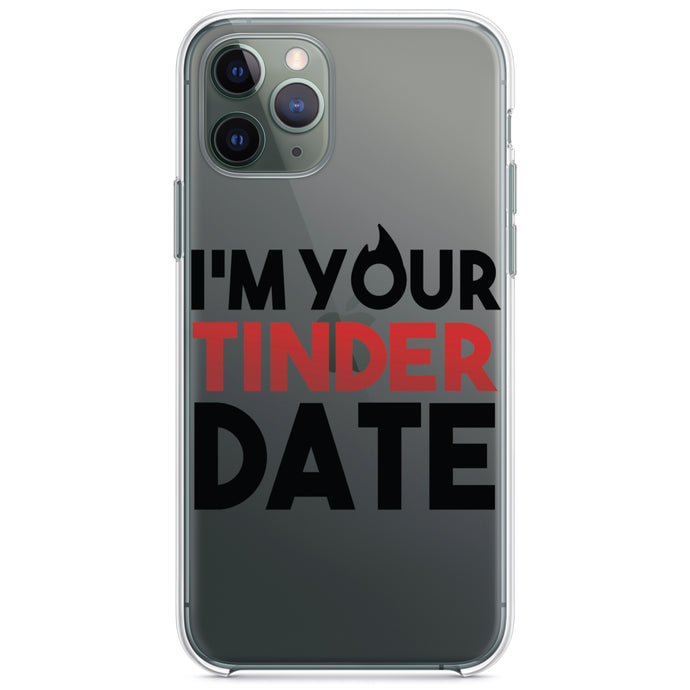 DistinctInk® Clear Shockproof Hybrid Case for Apple iPhone / Samsung Galaxy / Google Pixel - I'm Your Tinder Date