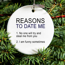 DistinctInk® Hanging Ceramic Christmas Tree Ornament with Gold String - Great Gift / Present - 2 3/4 inch Diameter - Reasons To Date Me: No One Will Steal Me