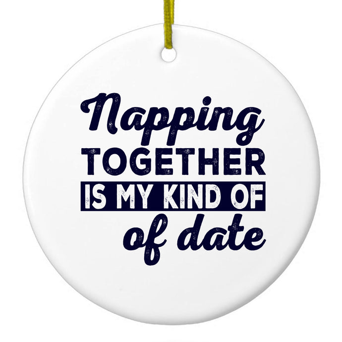 Napping Together is My Kind of Date Ceramic Ornament