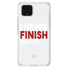 DistinctInk® Clear Shockproof Hybrid Case for Apple iPhone / Samsung Galaxy / Google Pixel - I Never Finish Anythi