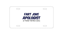 DistinctInk Custom Aluminum Decorative Vanity Front License Plate - Fart Joke Apologist I Think They're a Gas