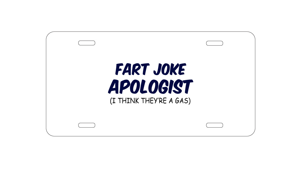 DistinctInk Custom Aluminum Decorative Vanity Front License Plate - Fart Joke Apologist I Think They're a Gas