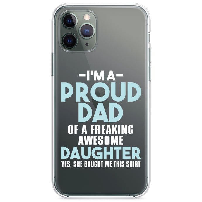 DistinctInk® Clear Shockproof Hybrid Case for Apple iPhone / Samsung Galaxy / Google Pixel - I'm a Proud Dad of Awesome Daughter