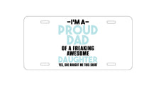 DistinctInk Custom Aluminum Decorative Vanity Front License Plate - I'm a Proud Dad of Awesome Daughter