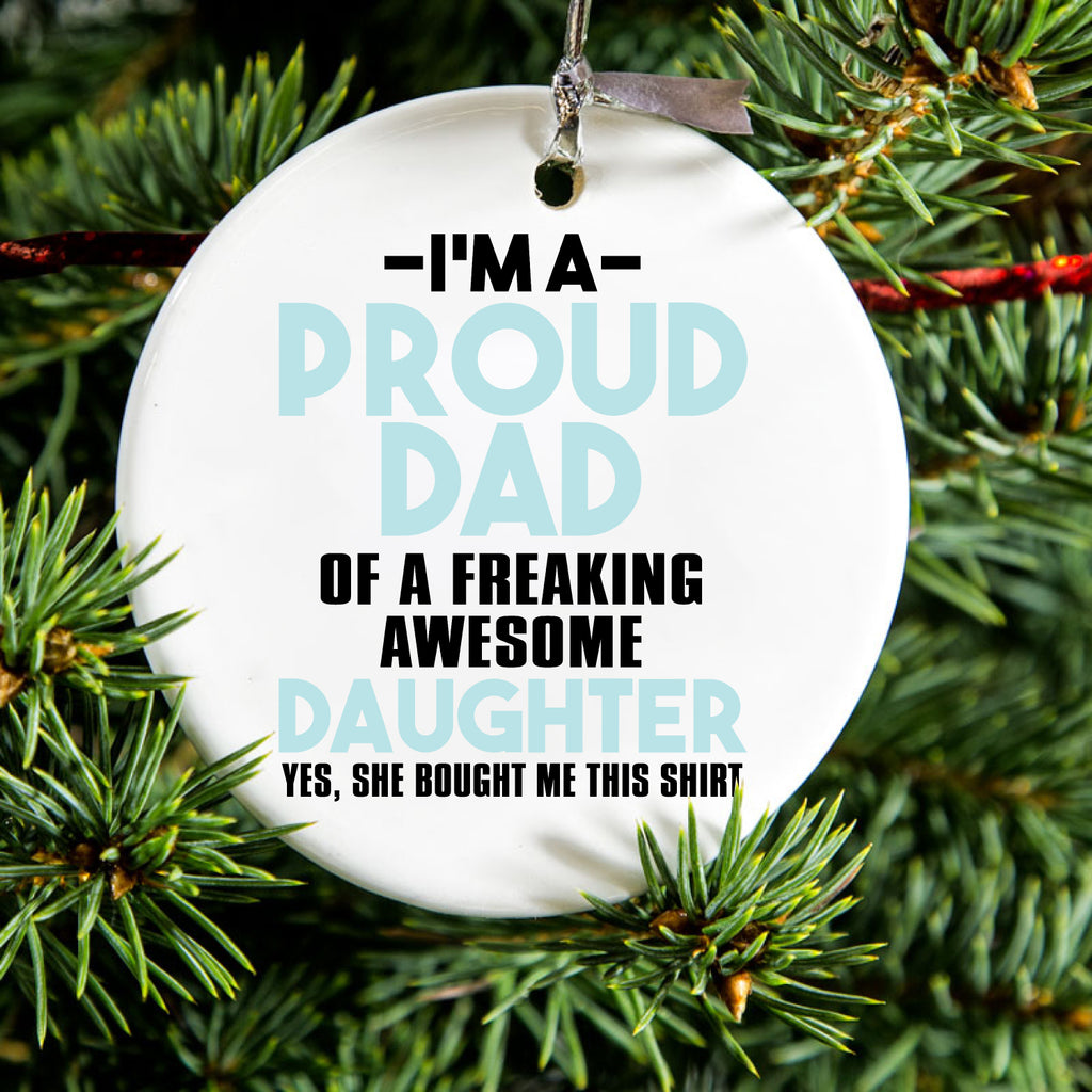 I'm a Proud Dad of Awesome Daughter Ceramic Ornament, view 2