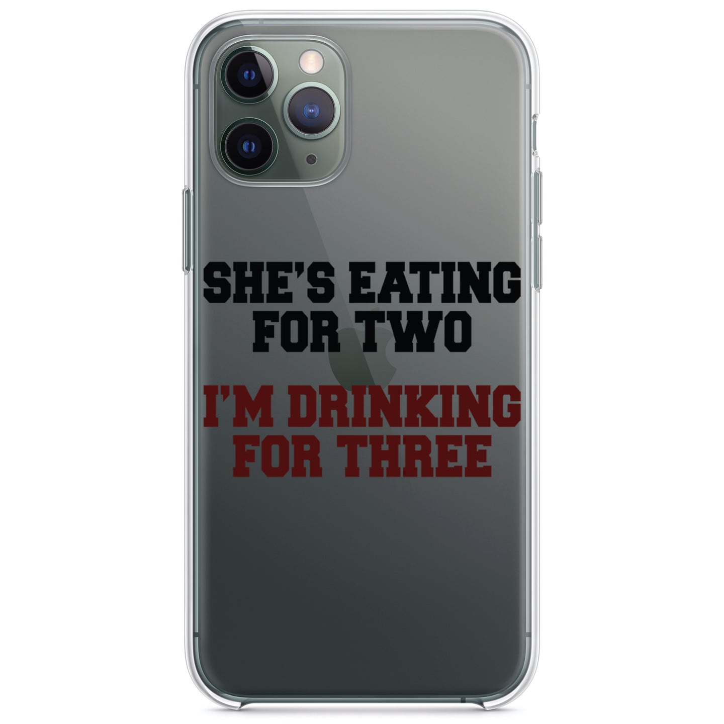 DistinctInk® Clear Shockproof Hybrid Case for Apple iPhone / Samsung Galaxy / Google Pixel - She's Eating For Two, I'm Drinking for 3