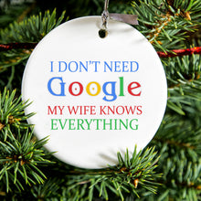DistinctInk® Hanging Ceramic Christmas Tree Ornament with Gold String - Great Gift / Present - 2 3/4 inch Diameter - Don't Need Google My Wife Knows Everything