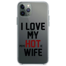 DistinctInk® Clear Shockproof Hybrid Case for Apple iPhone / Samsung Galaxy / Google Pixel - Love my PsycHOTic Wife