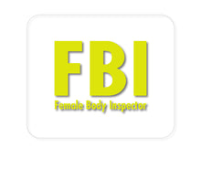 DistinctInk Custom Foam Rubber Mouse Pad - 1/4" Thick - FBI - Female Body Inspector