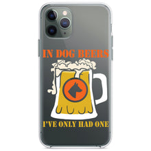 DistinctInk® Clear Shockproof Hybrid Case for Apple iPhone / Samsung Galaxy / Google Pixel - In Dog Beers, I've Only Had One