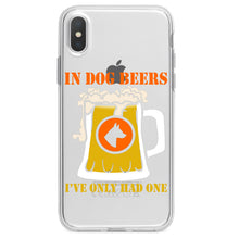 DistinctInk® Clear Shockproof Hybrid Case for Apple iPhone / Samsung Galaxy / Google Pixel - In Dog Beers, I've Only Had One