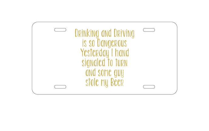 DistinctInk Custom Aluminum Decorative Vanity Front License Plate - Drinking Driving Dangerous Guy Stole Beer