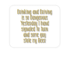 DistinctInk Custom Foam Rubber Mouse Pad - 1/4" Thick - Drinking Driving Dangerous Guy Stole Beer