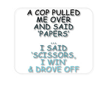 DistinctInk Custom Foam Rubber Mouse Pad - 1/4" Thick - Cop Pulled Over, Rock Paper Scissors