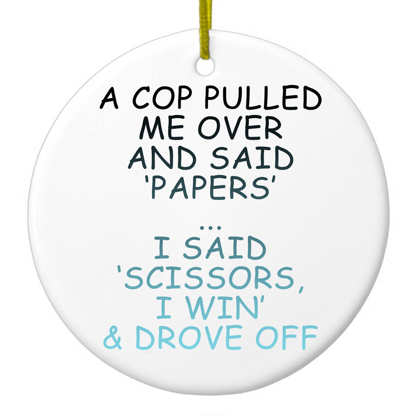 DistinctInk® Hanging Ceramic Christmas Tree Ornament with Gold String - Great Gift / Present - 2 3/4 inch Diameter - Cop Pulled Over, Rock Paper Scissors