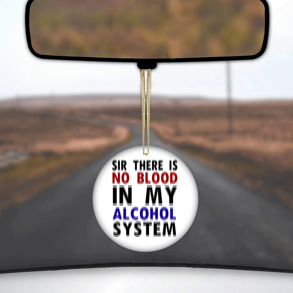 Sir There is Blood in My Alcohol System Ceramic Ornament, view 3