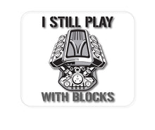 DistinctInk Custom Foam Rubber Mouse Pad - 1/4" Thick - I Still Play with Blocks - Cars