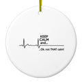 Keep Calm and…. Flatline Ceramic Ornament