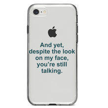 DistinctInk® Clear Shockproof Hybrid Case for Apple iPhone / Samsung Galaxy / Google Pixel - Despite the Look On My Face, Still Talking