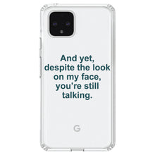 DistinctInk® Clear Shockproof Hybrid Case for Apple iPhone / Samsung Galaxy / Google Pixel - Despite the Look On My Face, Still Talking